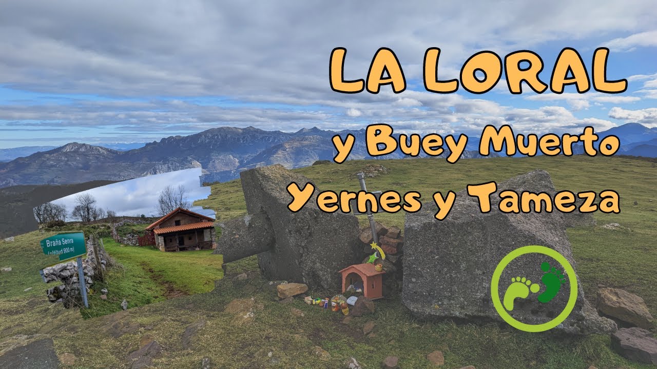 Ruta a LA LORAL y BUEY MUERTO desde YERNES 👣⛰️👣