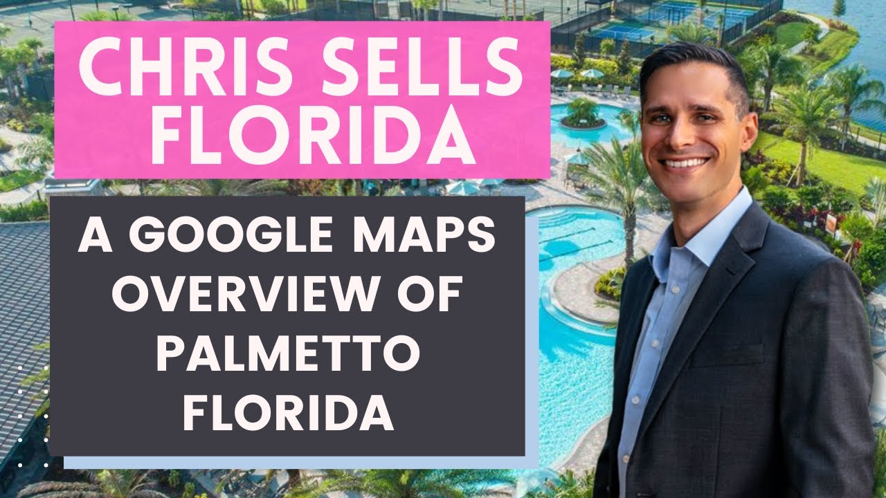 Google Maps Overview of Palmetto, Florida Real Estate | Palmetto, Florida Neighborhoods and Shopping