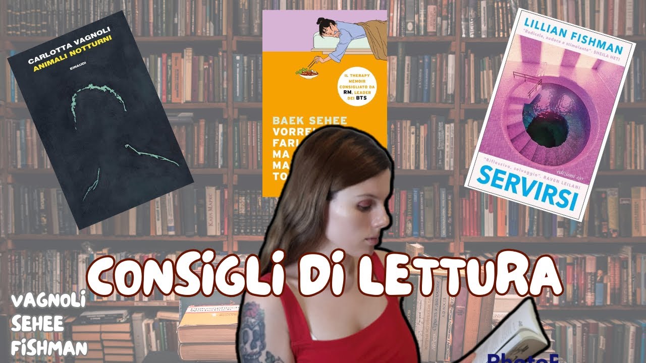Vi consiglio tre libri | BOOKTUBE | Consigli di lettura | Letteratura | Vagnoli | Sahee | Fishman
