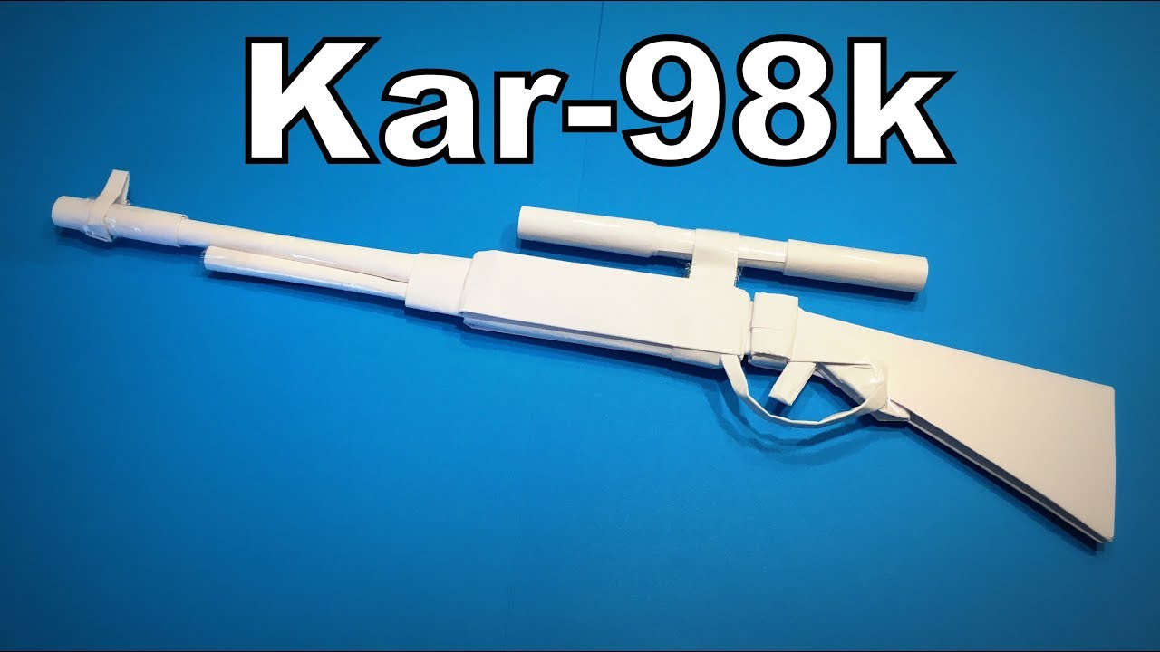Как сделать бумажную винтовку Kar98K