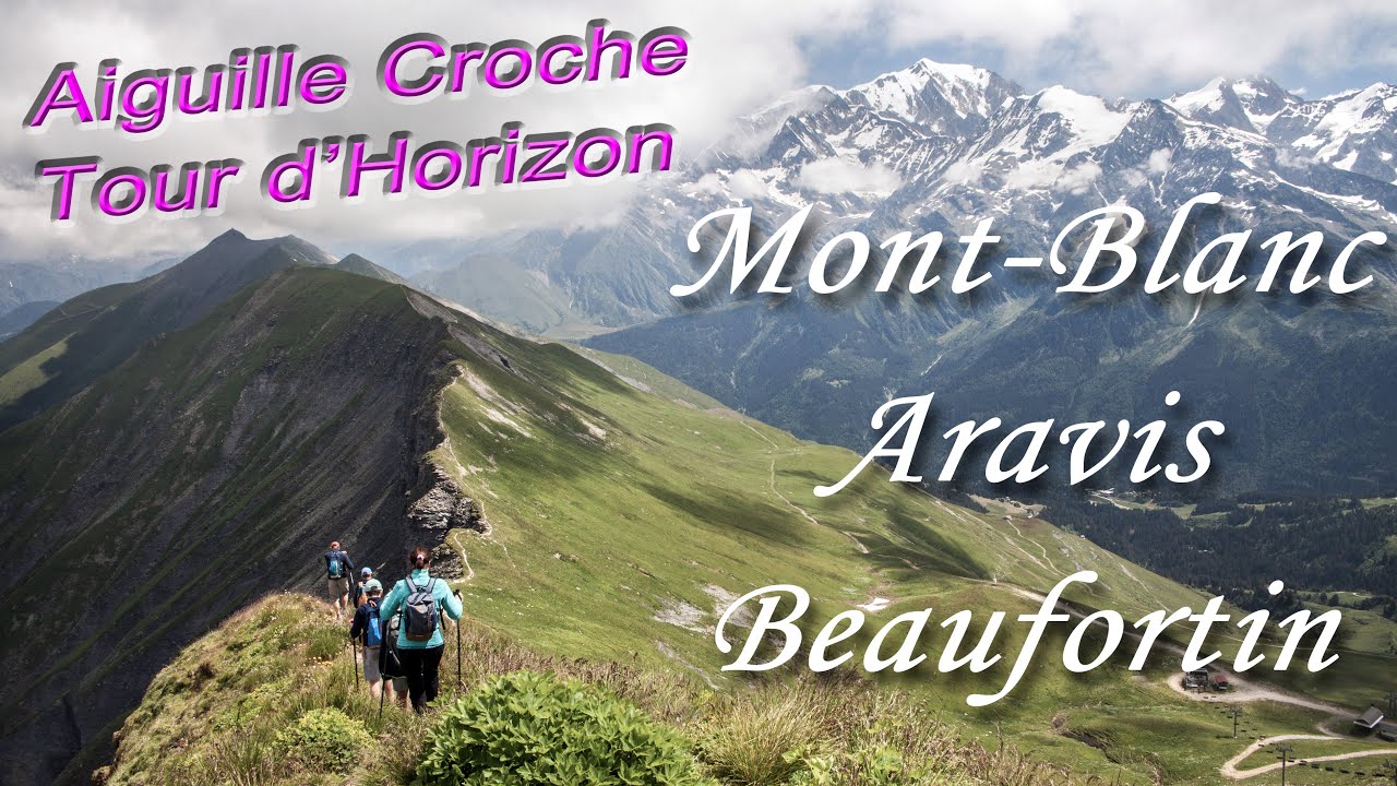 RANDO SAVOIE  : Mont-Blanc, Aravis, Beaufortin... vus depuis l'Aiguille Croche