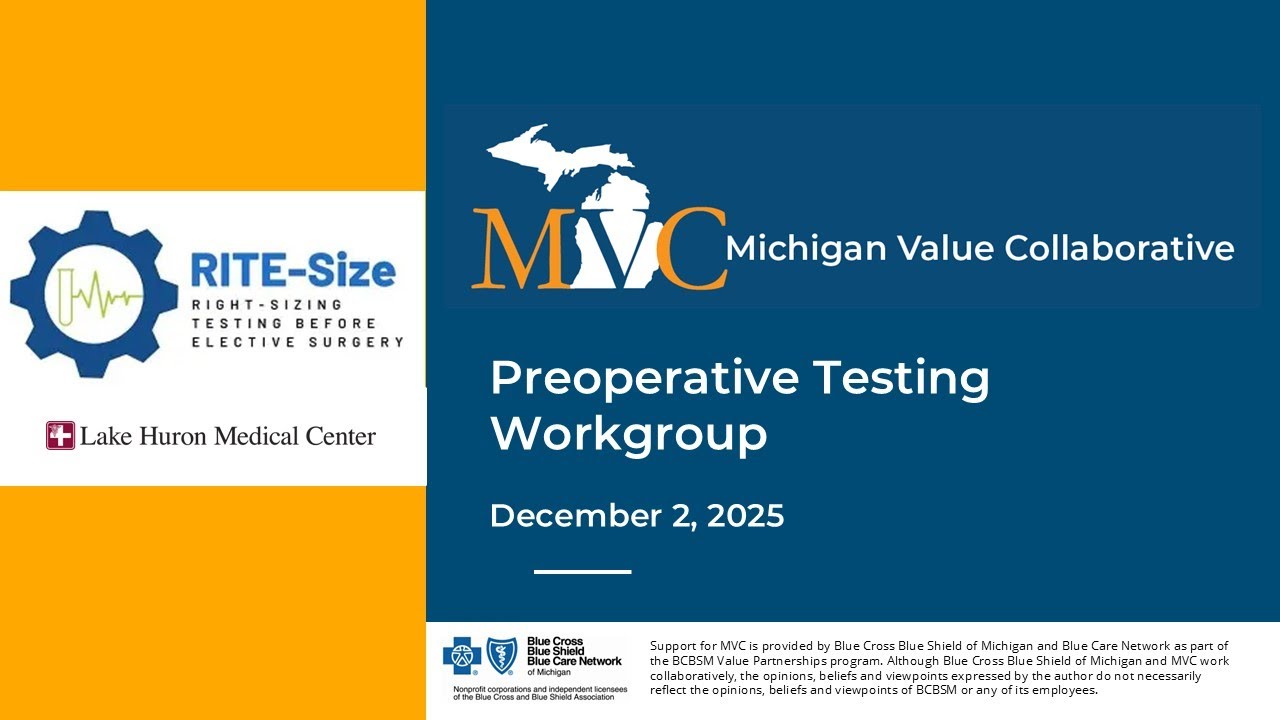 MVC Preoperative Testing Workgroup - 12.2.25: RITE-Size & Lake Huron Medical Center