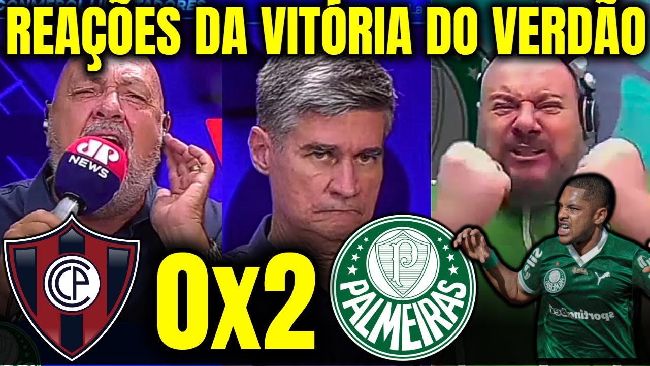 REAÇÕES DO NILSON CÉSAR, ENERGIA 97 E OUTROS À VITÓRIA DO PALMEIRAS CERRO PORTEÑO 0X2 PALMEIRAS