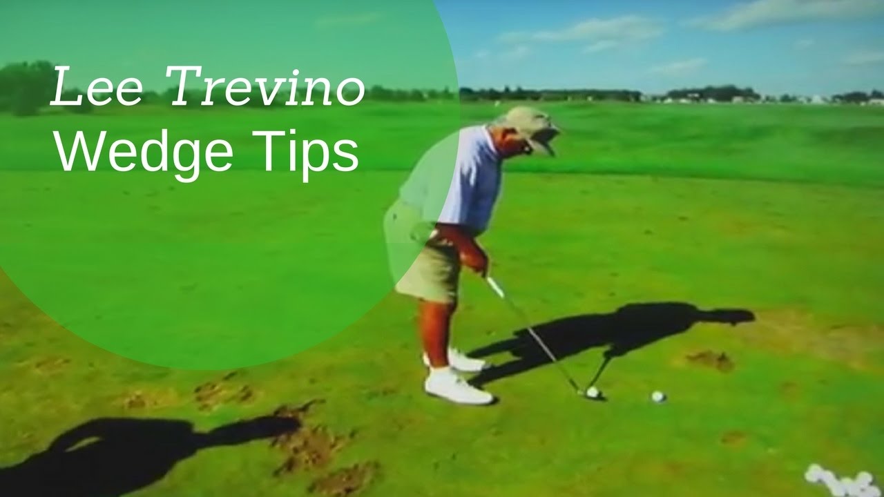 Lee Trevino GREATEST Wedge Play Tips