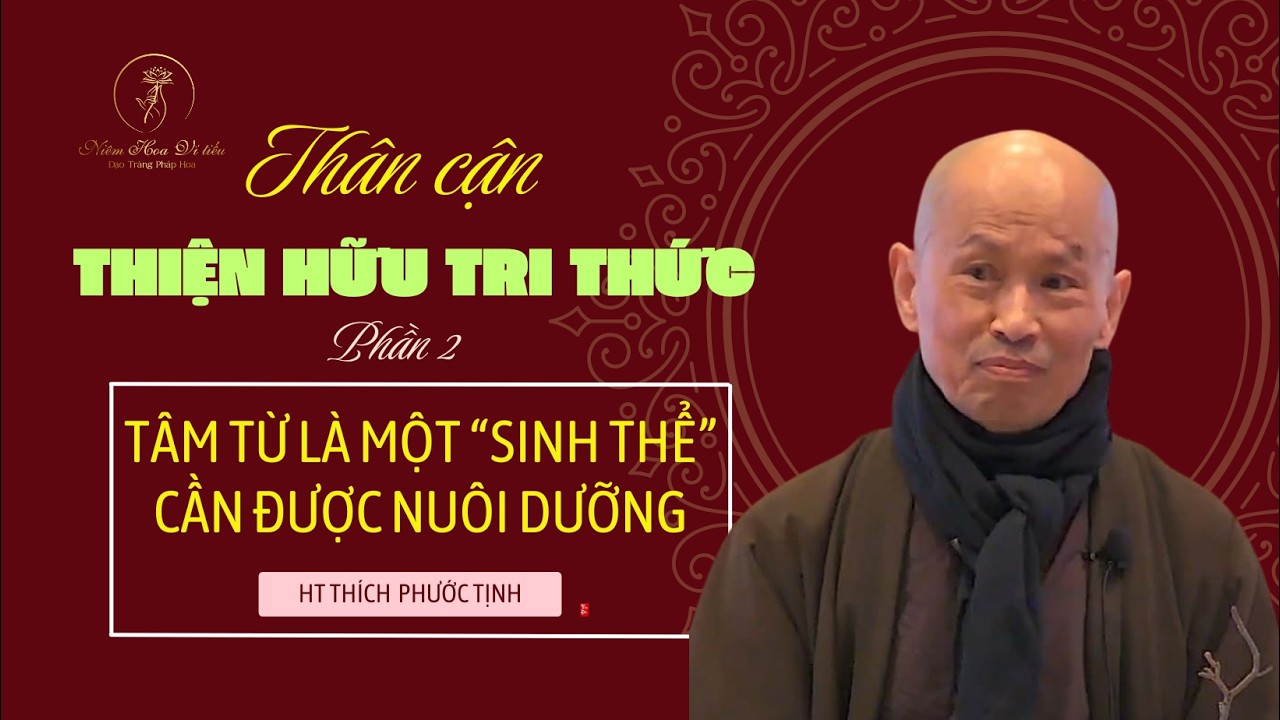 THÂN CẬN THIỆN HỮU TRI THỨC   PHẦN 2