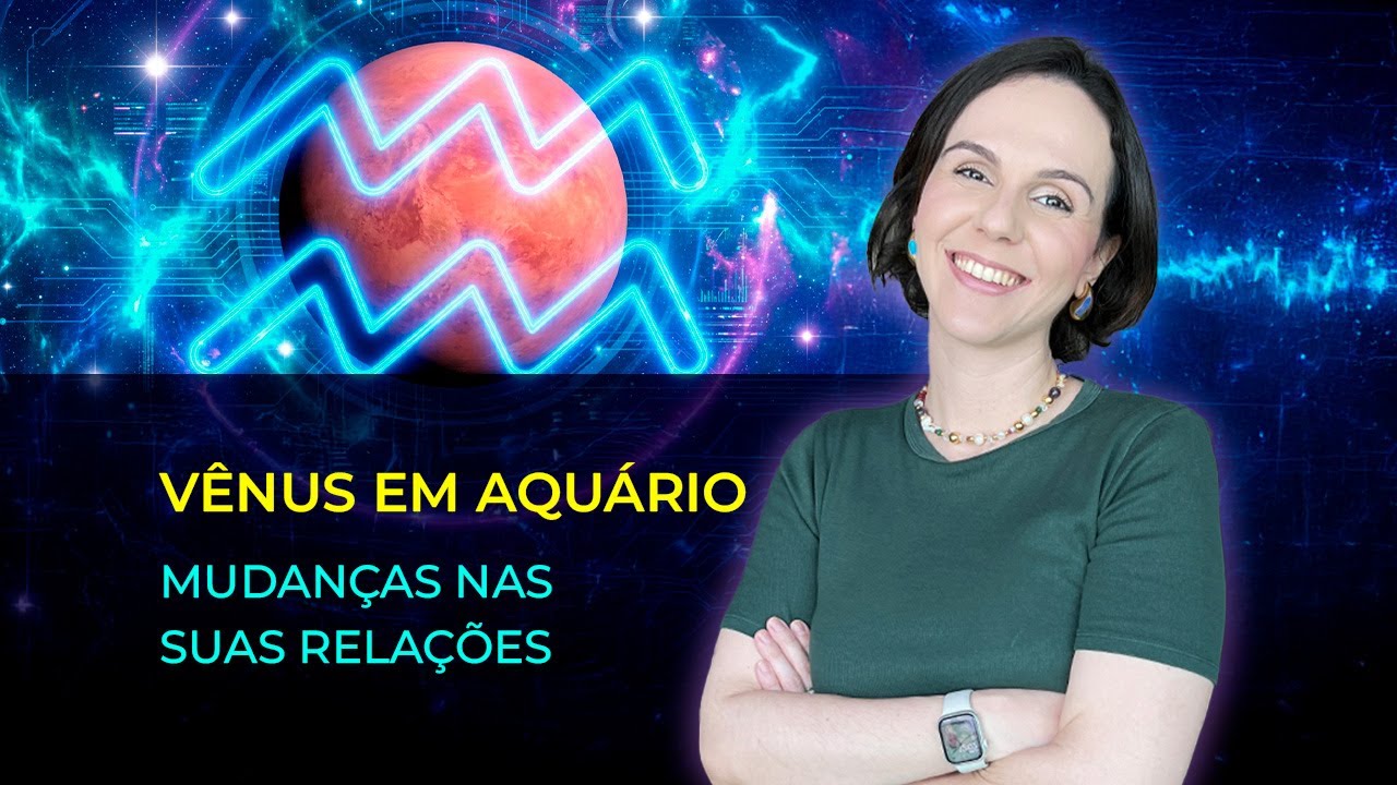 Vênus entra em Aquário, veja o que muda em nossas relações!