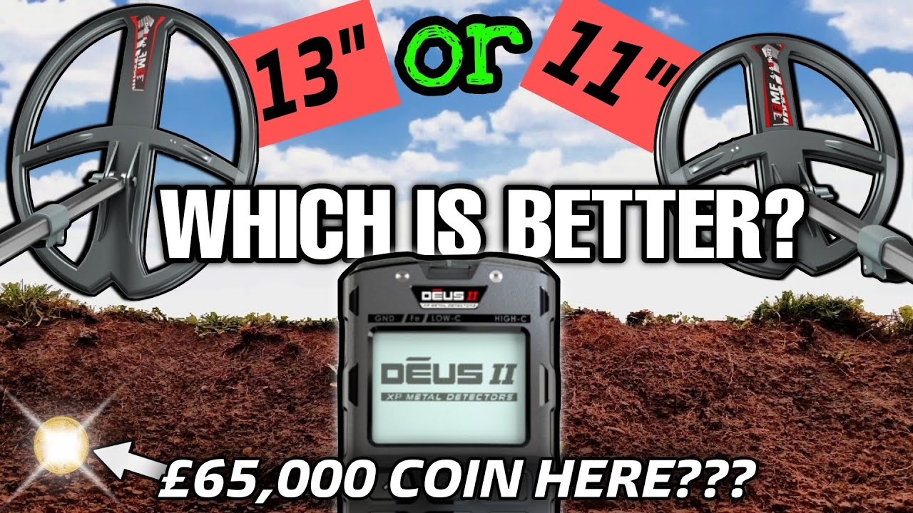 XP Deus 2 Coils | 13 Inch Vs 11 Inch Performance Review | Target Comparison | £65,000 Coin Here?