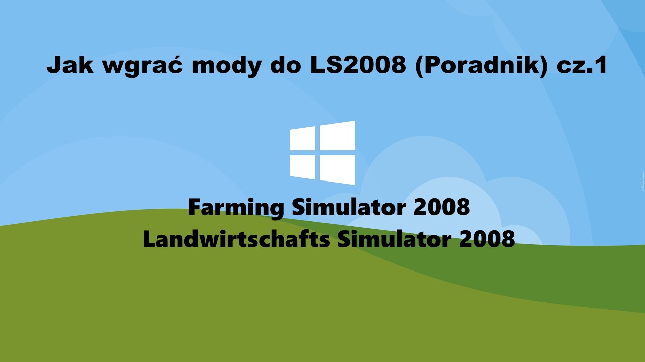 Jak wgrać mody do LS2008 (Poradnik) cz.1