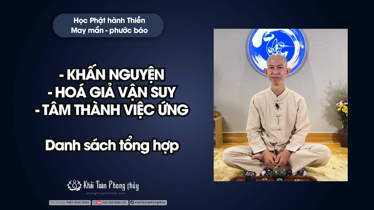 khấn nguyện tâm thành việc ứng | cầu nguyện | Thầy Khải Toàn | Phong thủy & Thiền Định