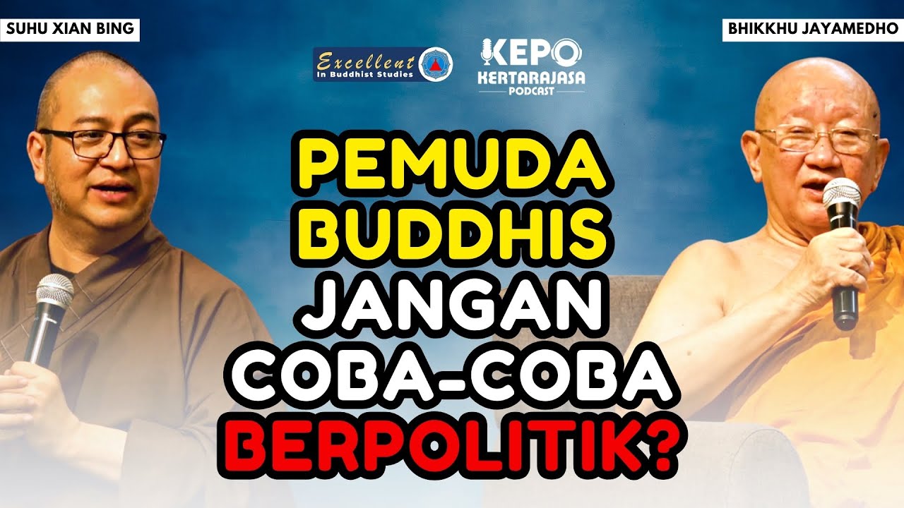 BUDDHIS GEN-Z JANGAN BERPOLITIK!!! - Suhu Xian Bing & Bhante Jayamedho - Talkshow Kertarajasa
