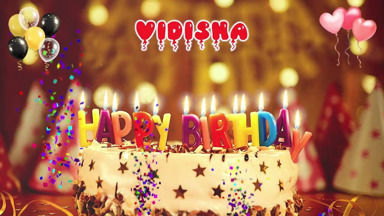 VIDISHA Happy Birthday Song &ndash; Happy Birthday to You