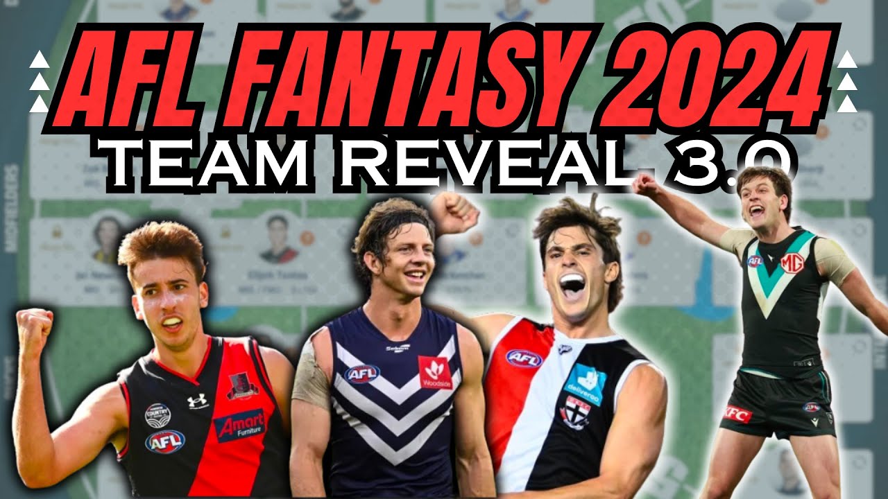 AFL Fantasy 2024 Team Reveal/Update 3.0