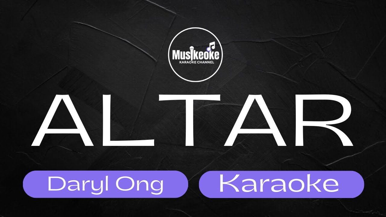 ALTAR | Daryl Ong | Musikeoke