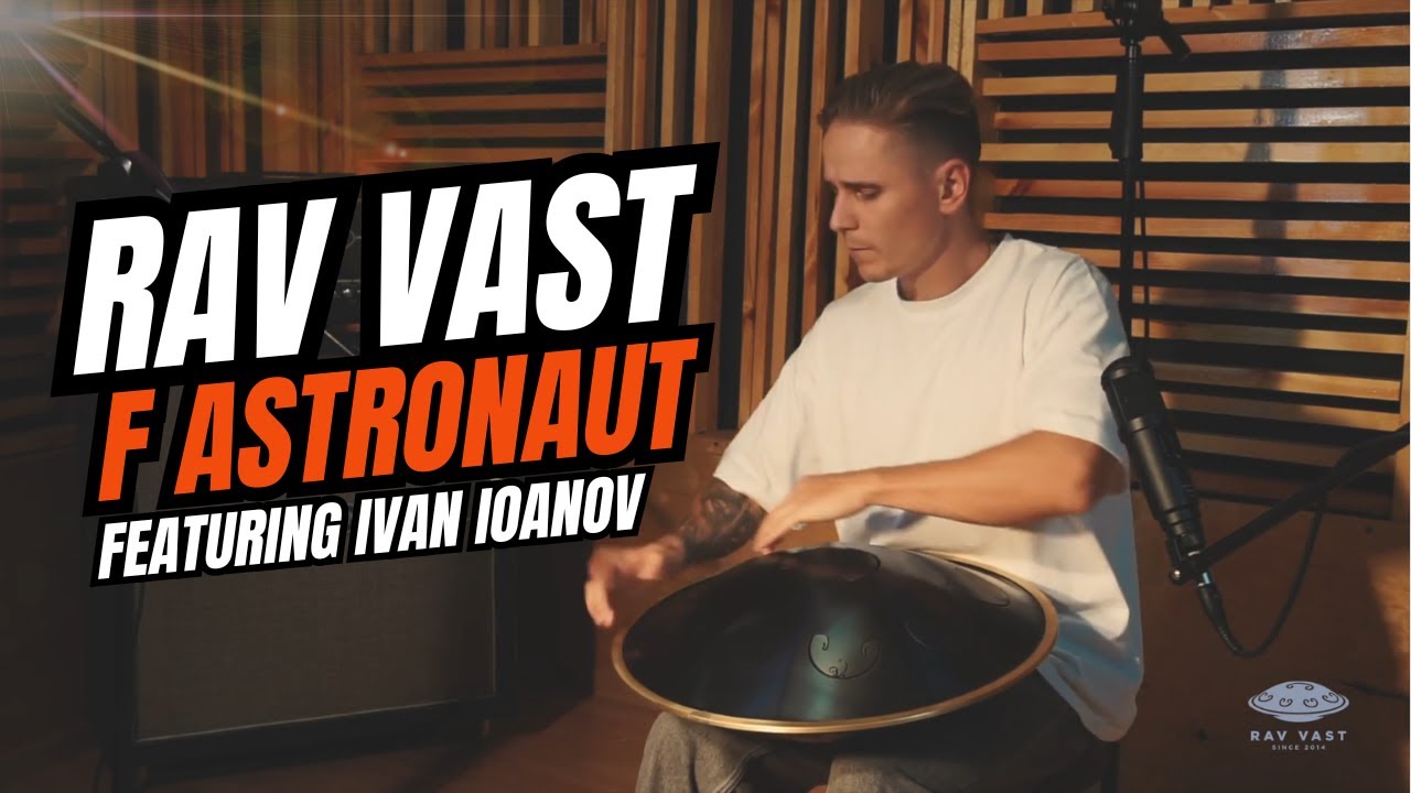 The Cosmic Sounds of RAV Vast F Astronaut 🌌