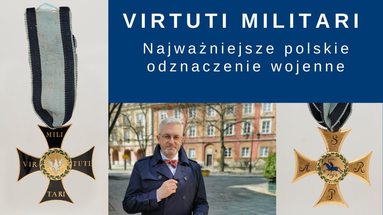 Virtuti Militari - najwyższe polskie odznaczenie wojenne