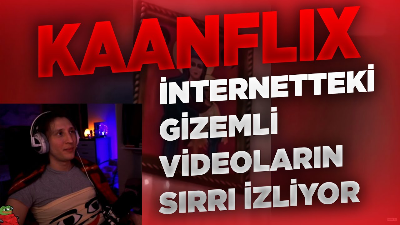 KAANFLIX | NYGMA İNTERNET ÜZERİNDEKİ GİZEMLİ VİDEOLARIN SIRRI İZLİYOR