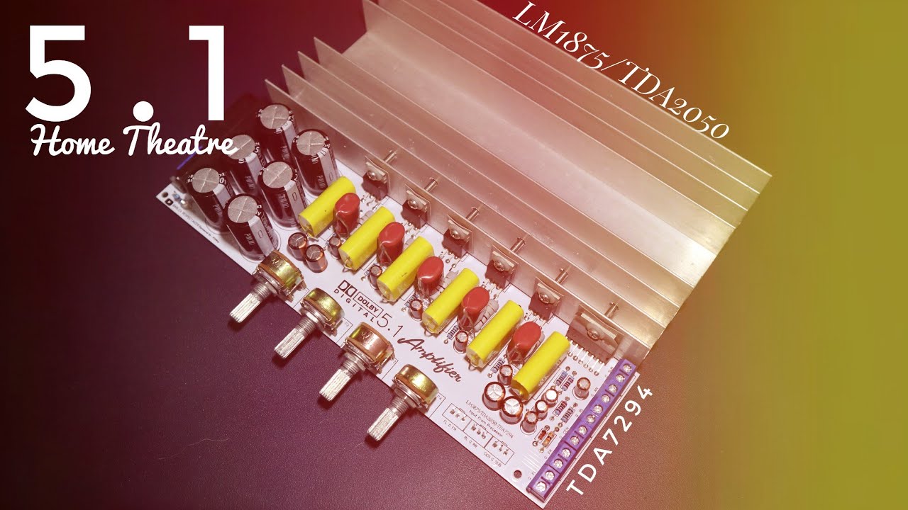 DIY 5.1 Home theatre amplifier LM1875/TDA2050 TDA7294