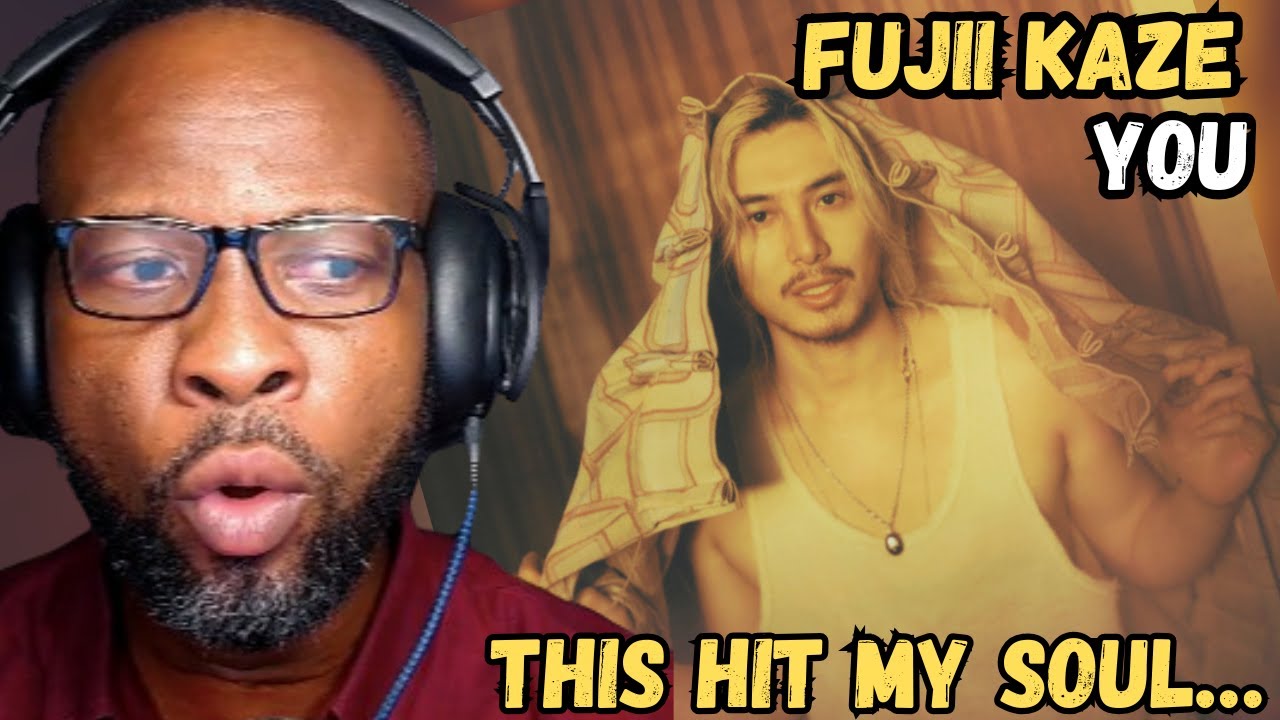 FUJII KAZE – YOU 😭🎶 | FIRST TIME REACTION & DEEP BREAKDOWN