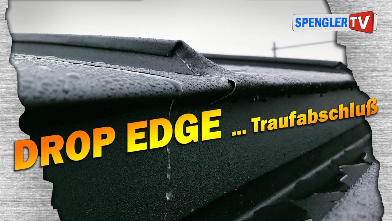 DROP EDGE ... Traufabschluß am Metalldach