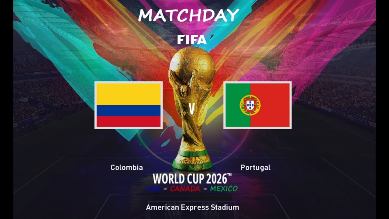FIFA WORLD CUP 2026 GROUP STAGE - COLOMBIA V PORTUGAL