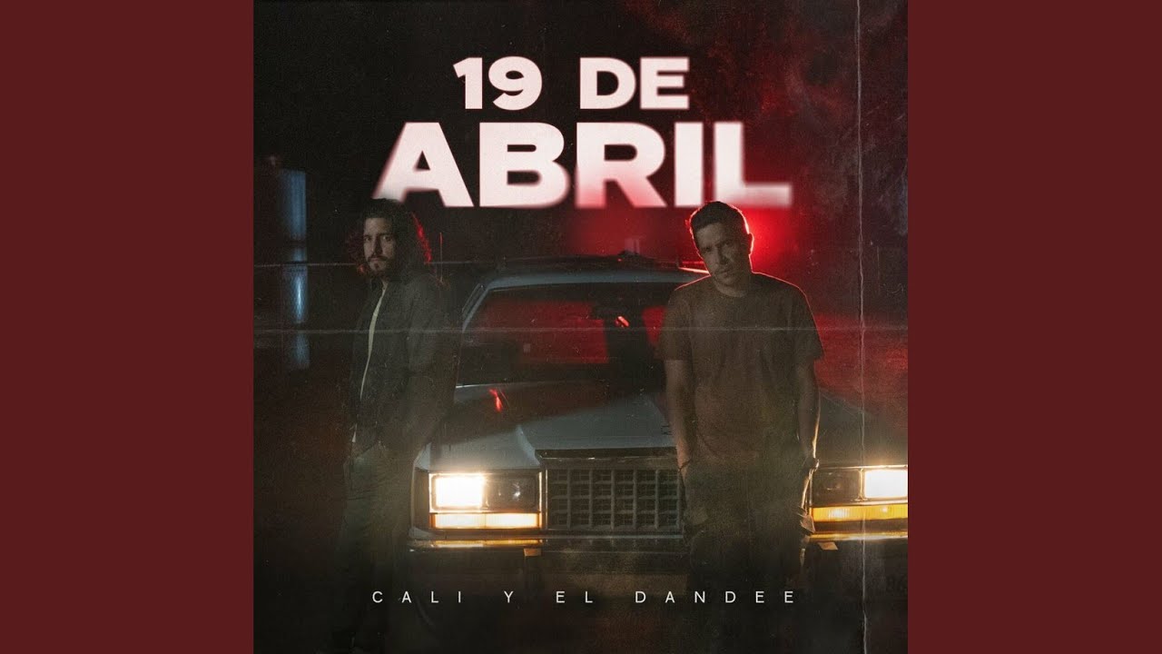 Cali Y El Dandee - 19 De Abril (Audio Oficial)