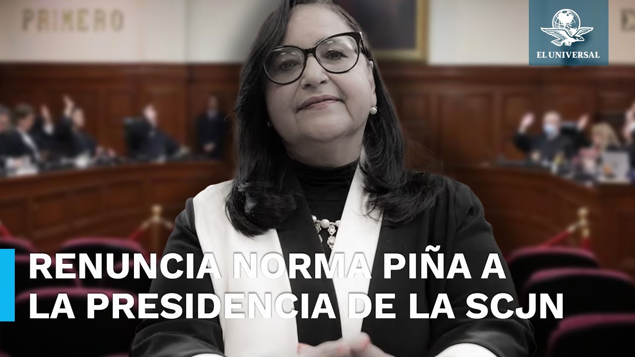 Norma Piña renuncia como ministra presidenta de la SCJN; declina participar en elección de ministros