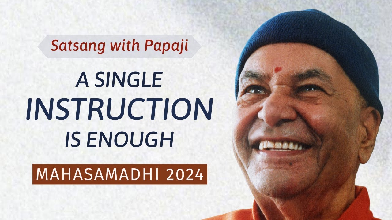 PAPAJI - A single instruction is enough - Mahasamadhi 2024