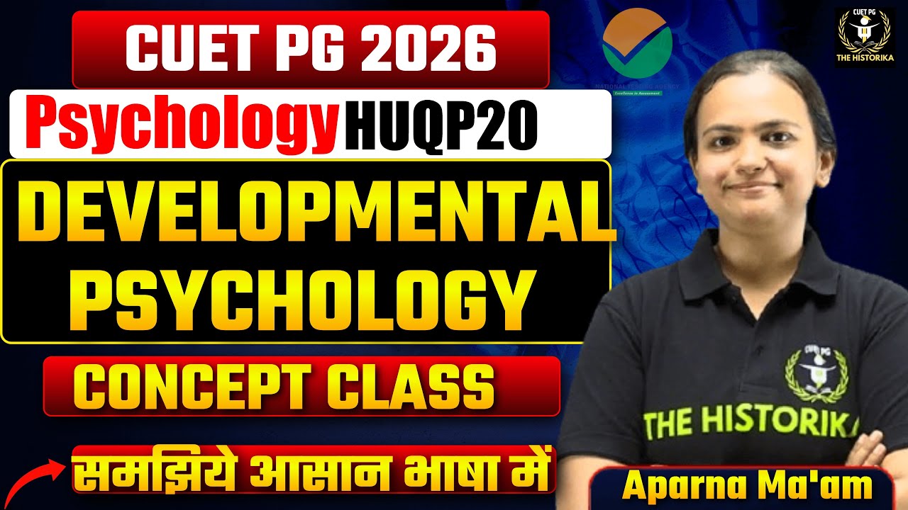 CUET PG 2026 MA/M.Sc Psychology Class | Developmental Psychology | Concept Class | By Aparna Ma'am