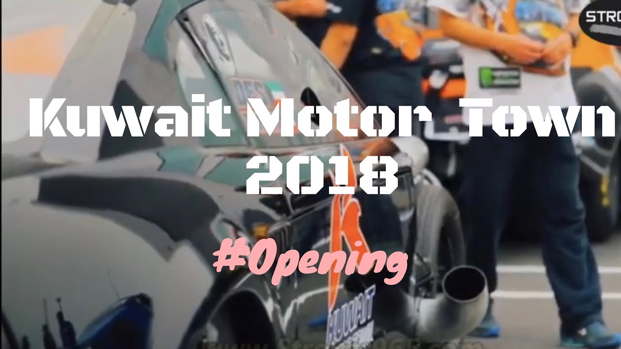 Opening Kuwait Motor Town 2018