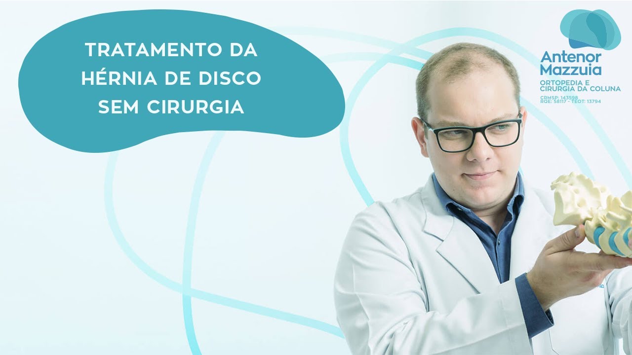 Tratamento da h&eacute;rnia de disco sem cirurgia | Dr. Antenor Mazzuia