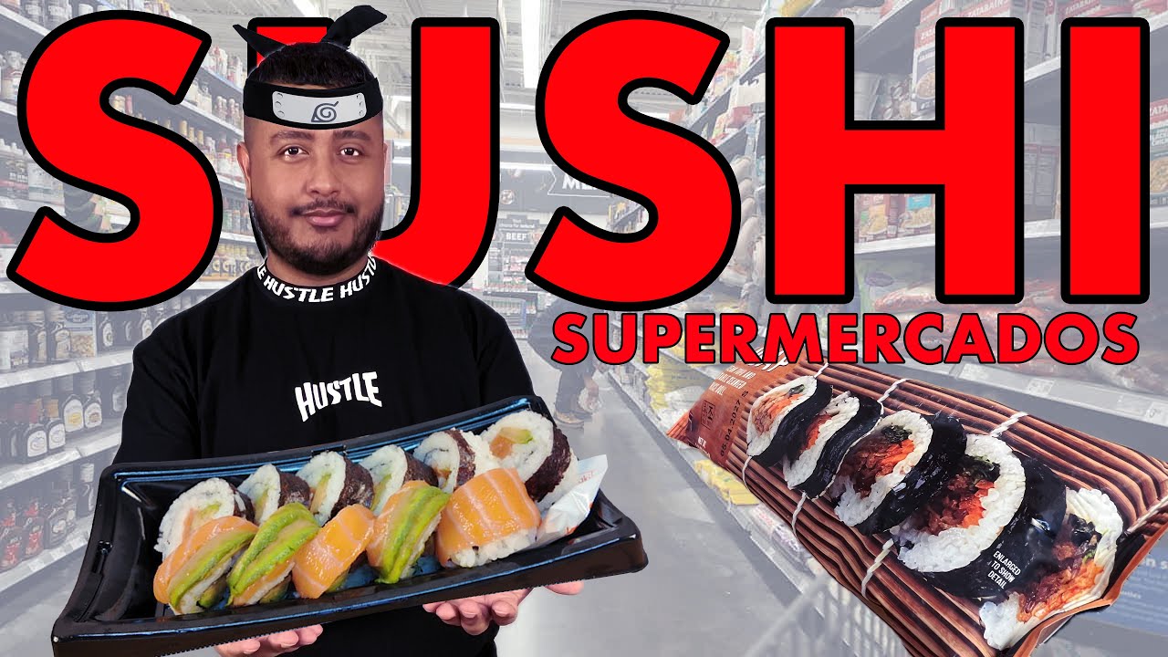 SUSHI DE SUPERMERCADOS - ¿QUÉ TAN BUENO ES?