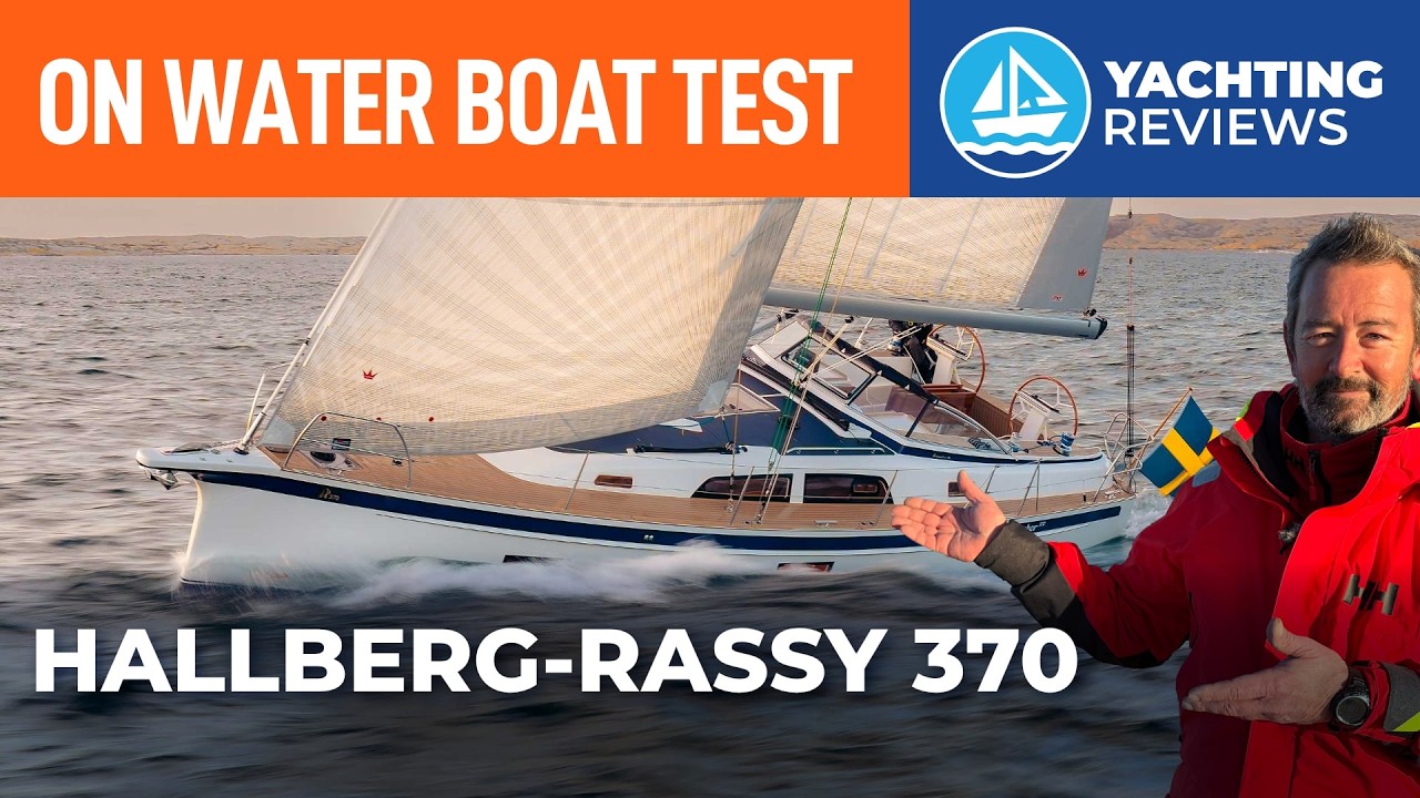 TESTED The NEW Hallberg-Rassy 370