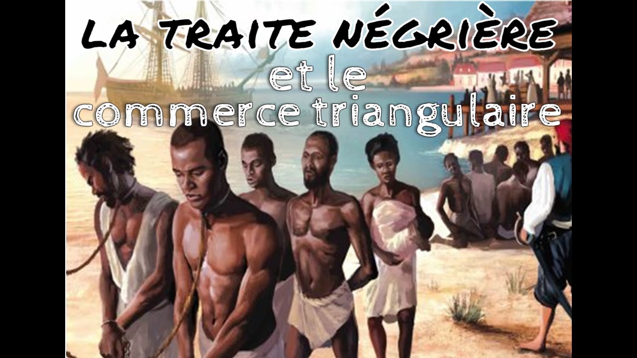 la traite n&eacute;gri&egrave;re et le commerce triangulaire au 18&egrave;me si&egrave;cle