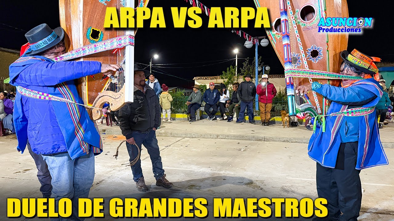 ARPA vs ARPA - VIOLIN vs VIOLIN / HUACAÑA 2025 Sucre Ayacucho