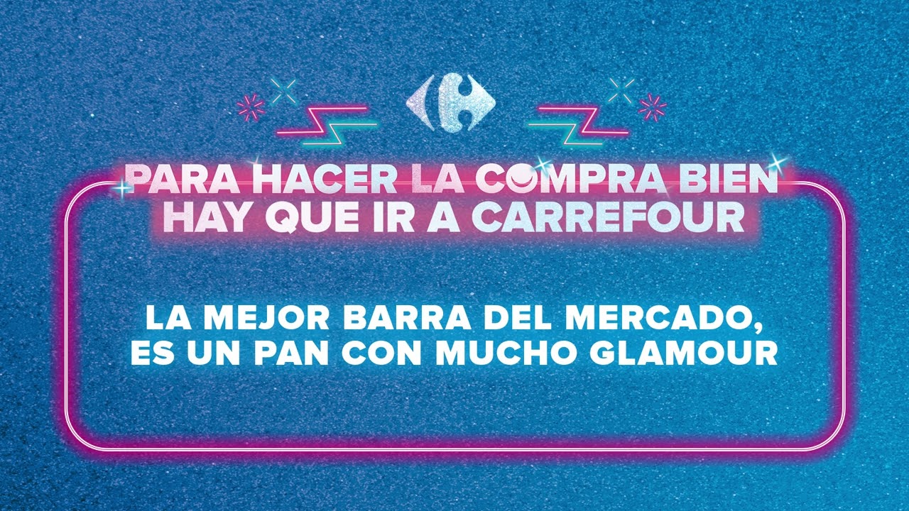 Para hacer la compra bien hay que ir a Carrefour.