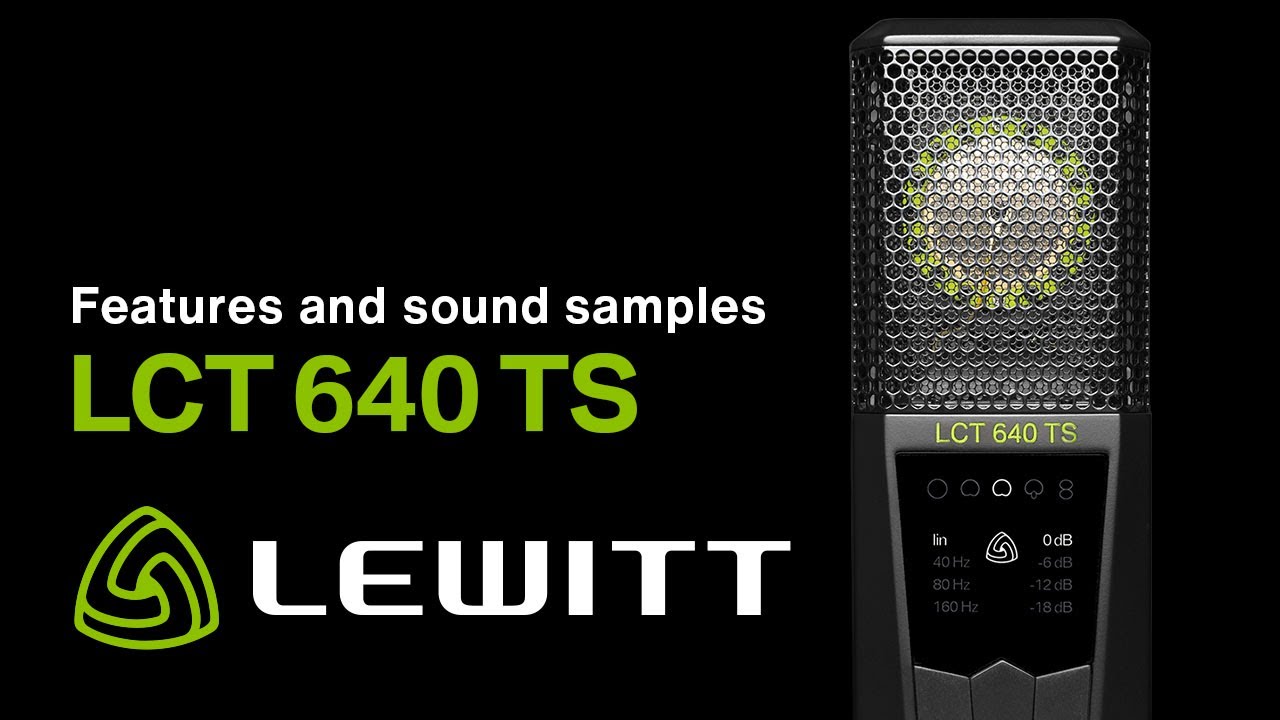 LEWITT LCT 640 TS &ndash; Oficjalny film produktowy z pr&oacute;bkami dźwiękowymi firmy LEWITT