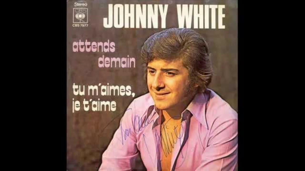Johnny White - Tu m'aimes, Je t'aime