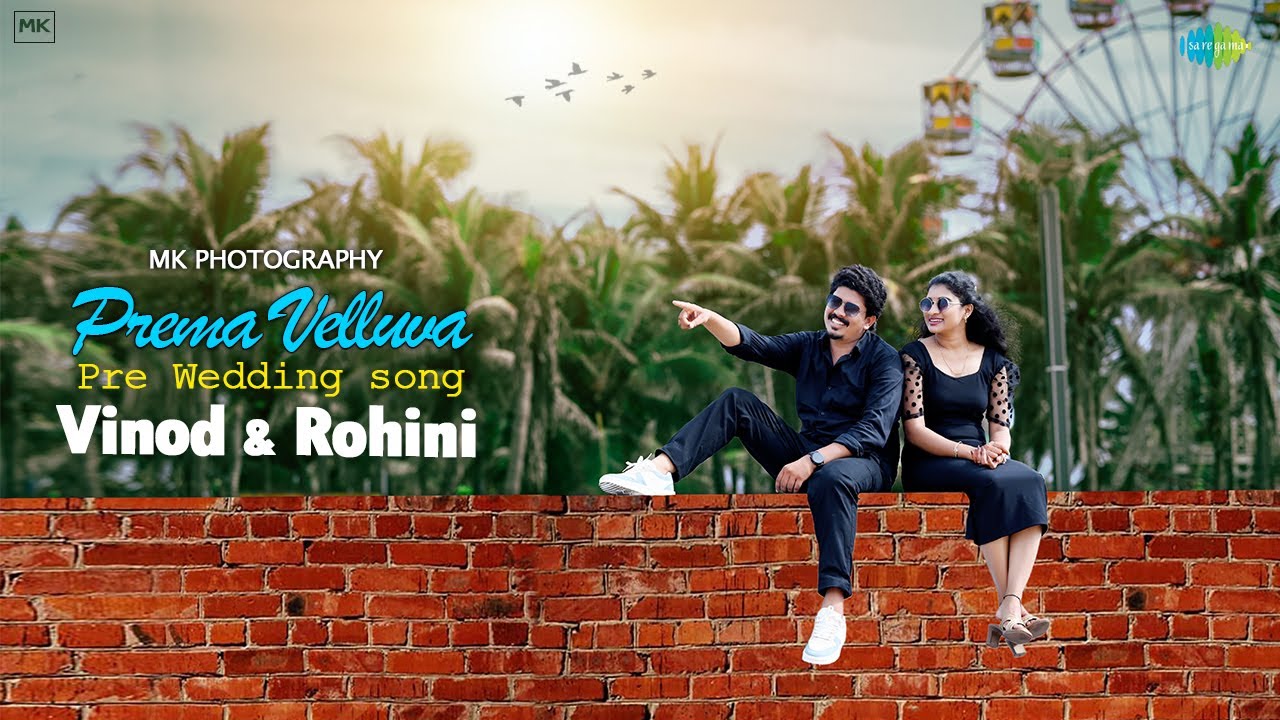 PREM VELLUVA SONG | HIT | VINOD+ROHINI PRE WEDDING SONG--MK Photography #coversong # prewedding song