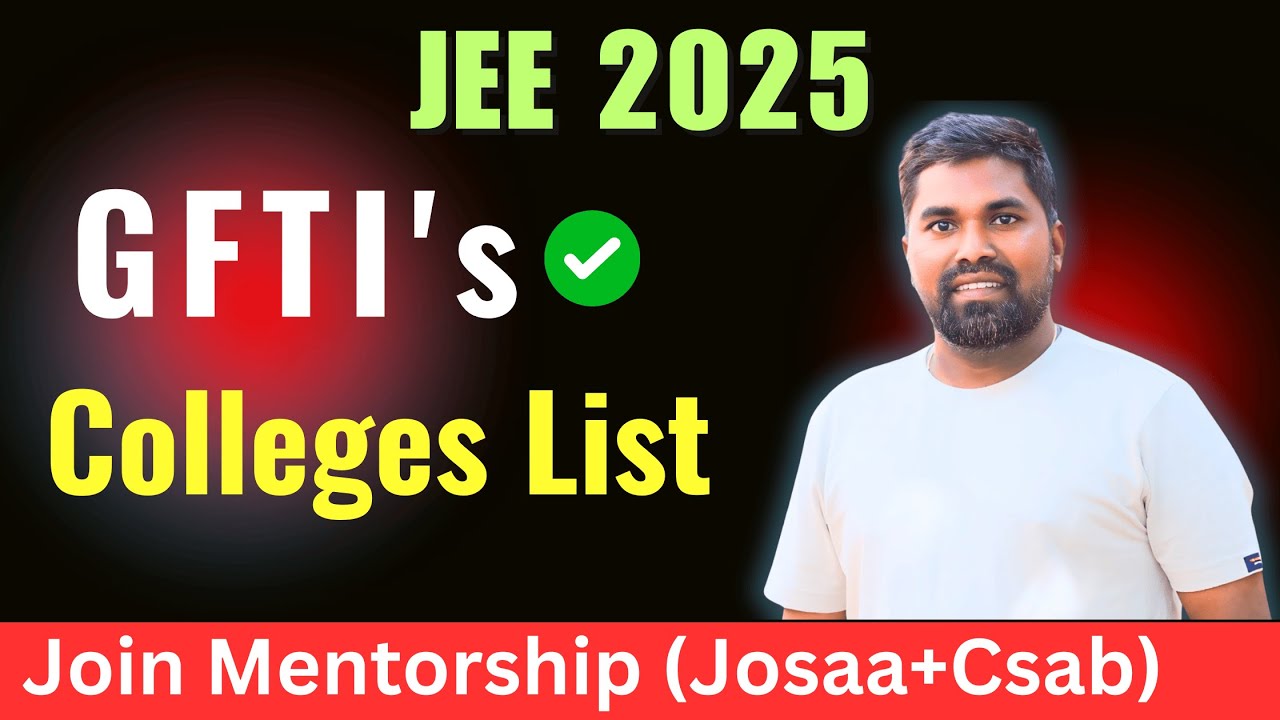 GFTI Colleges list,Josaa 2025
