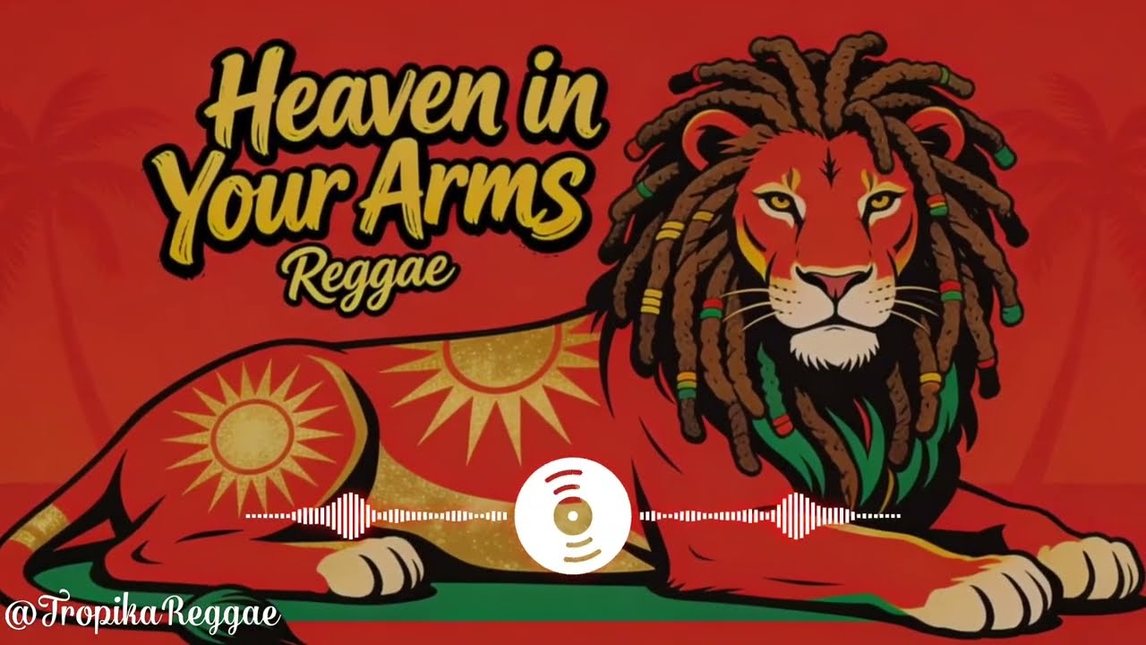 Slow Reggae Songs Vibes 2026 - Heaven in Your Arms
