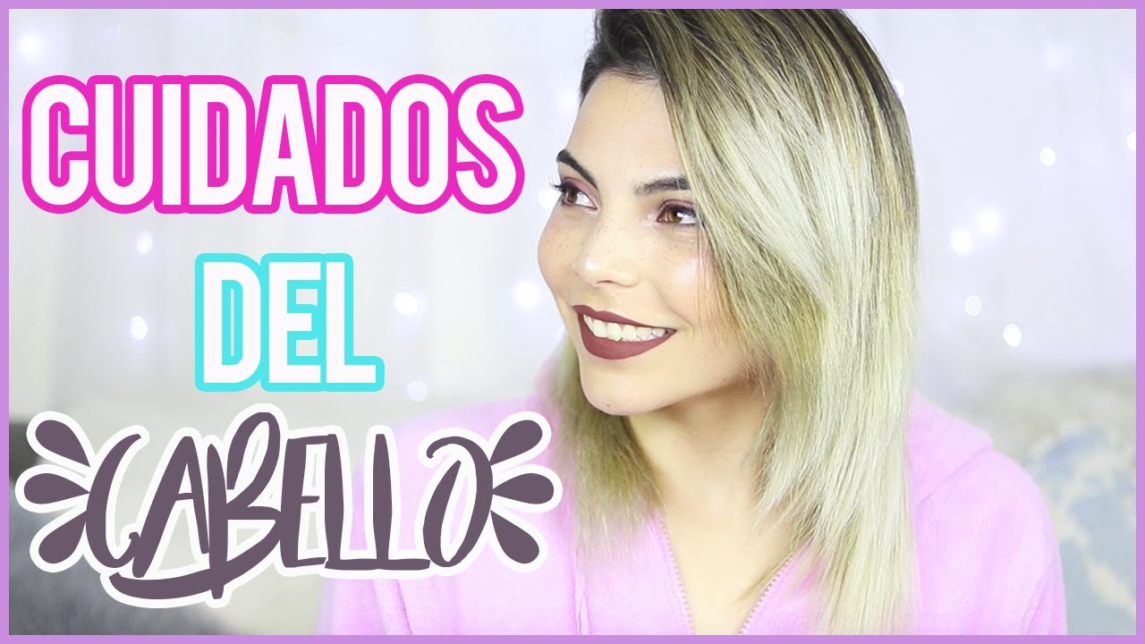 CUIDADOS DE MI CABELLO ! ∆ElUniversodeFRAN