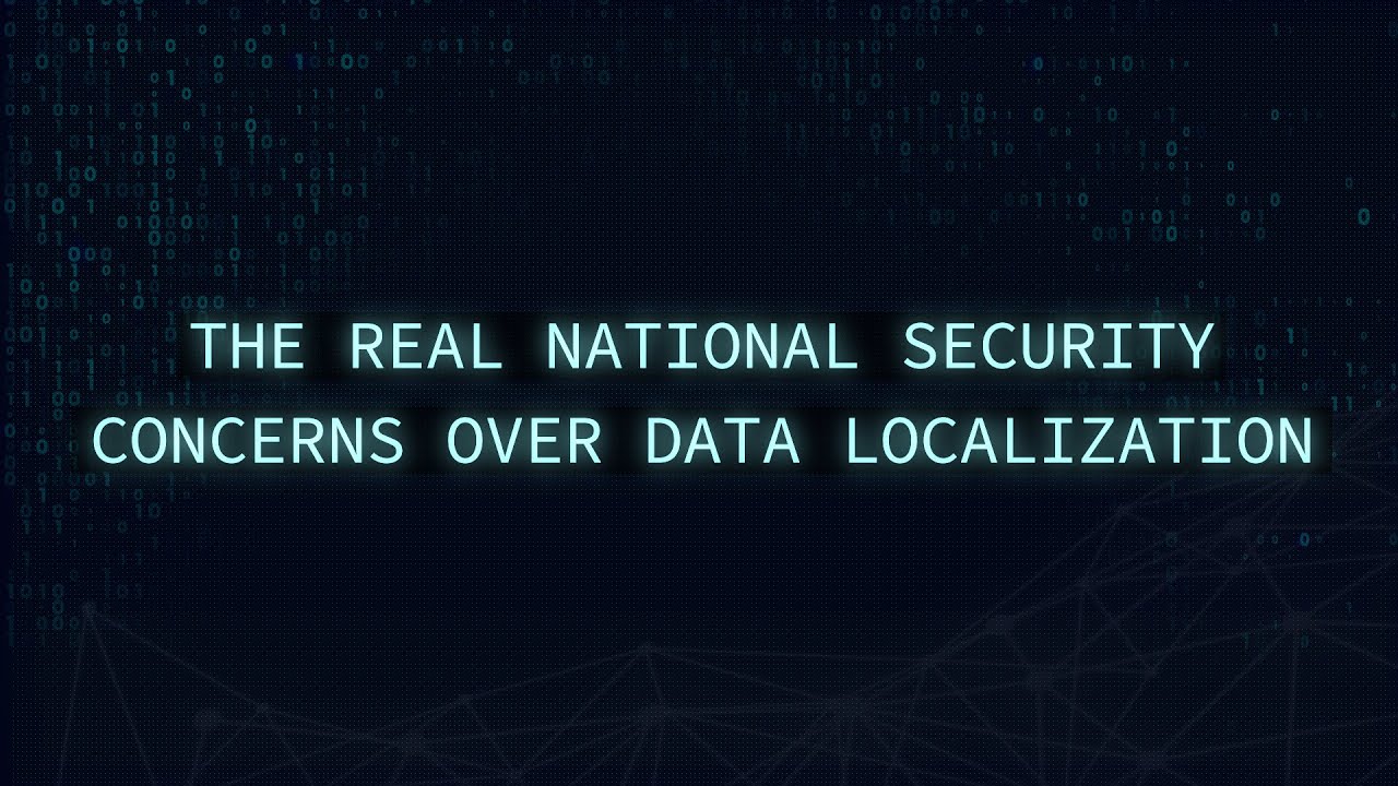 The Real National Security Concerns Over Data Localization