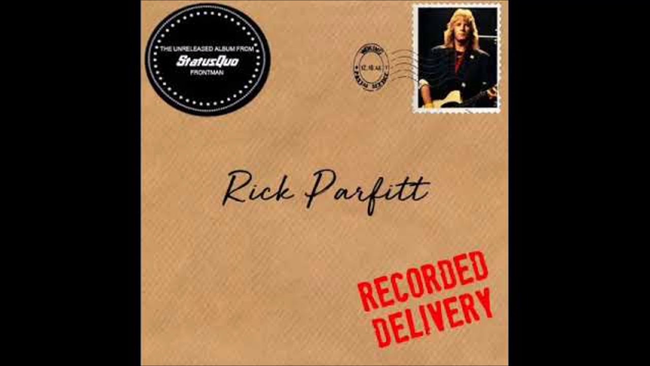 Rick Parfitt  Recorded Delivery  - Only Love Can Break Your Heart