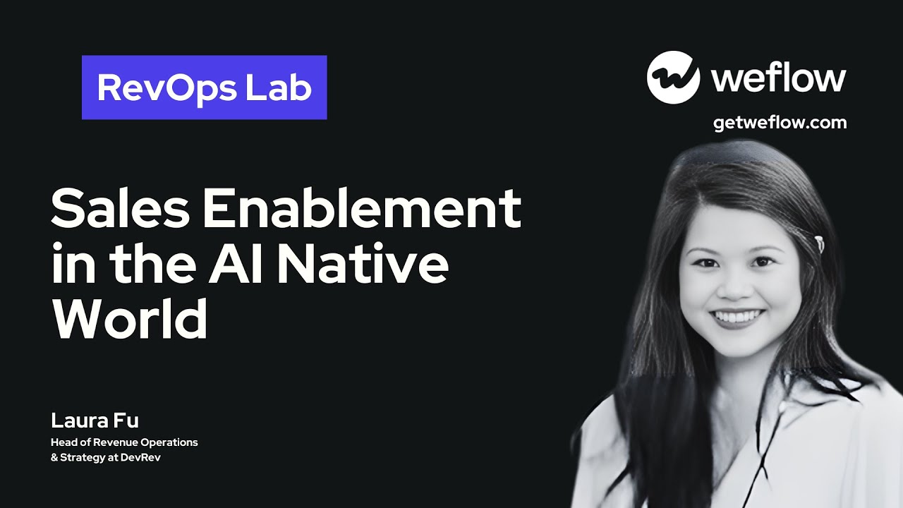 #102 Sales Enablement in the AI Native World- with Laura Fu, Head of RevOps & Strategy at DevRev
