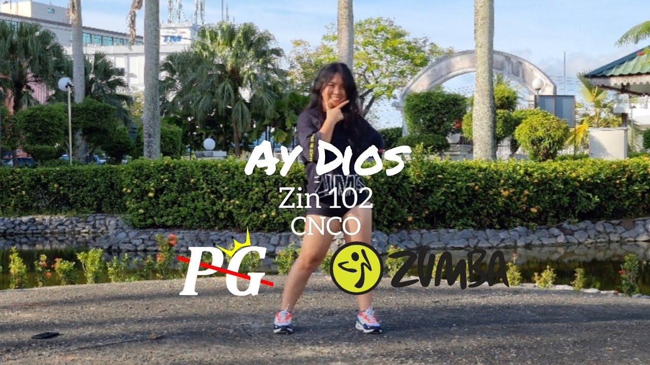ZIN 102 | Ay Dios - CNCO | WORKOUT | DANCE FITNESS | ZUMBA | MALAYSIA | Zin PG