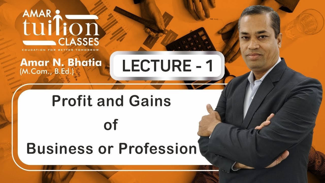 #1 Profit and Gains of Business or Profession SY BCom Sem 4 Taxation | Tax Sem 4 Guj Uni | Kutch Uni