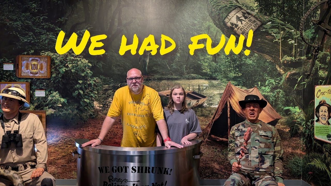 Believe it or Not! WE HAD FUN!