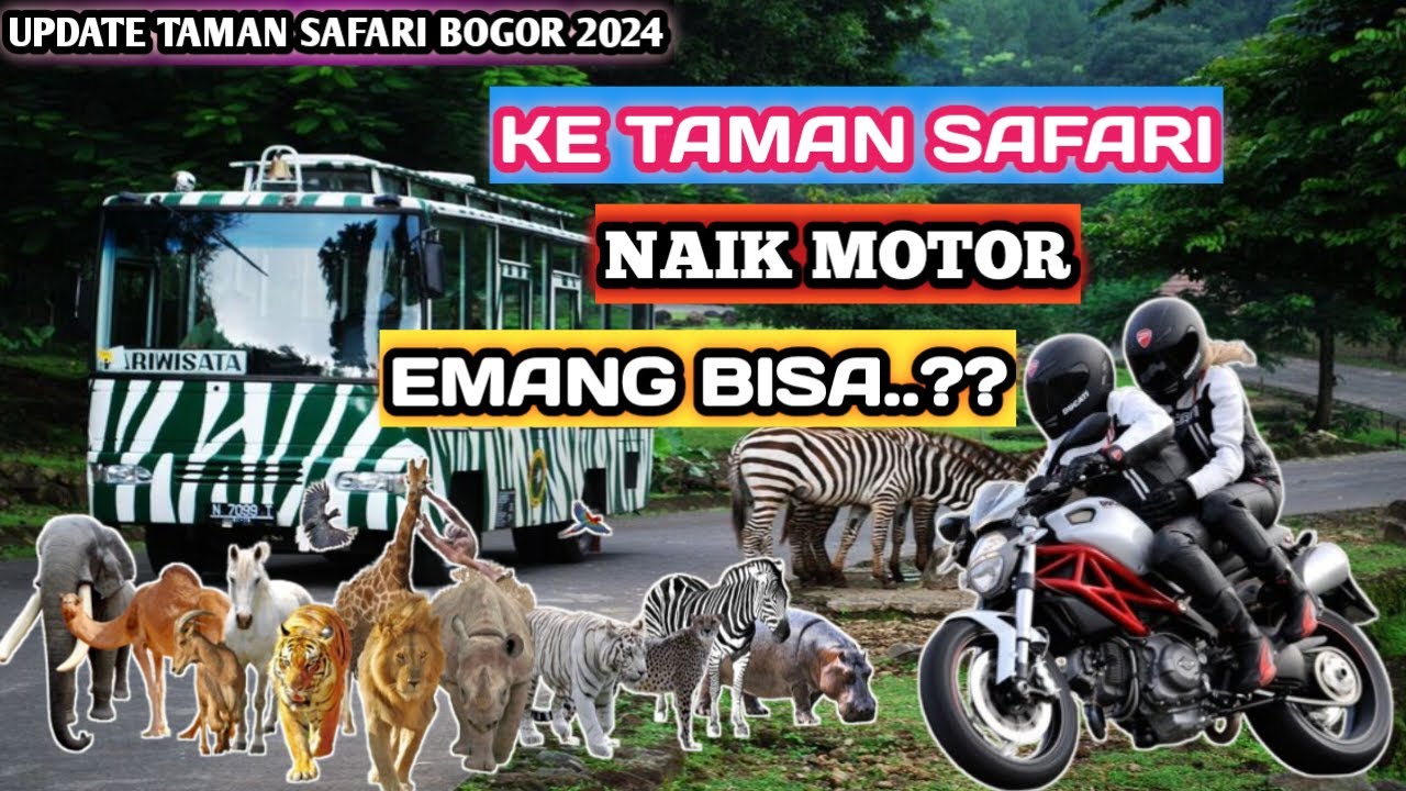 LIBURAN SERU KE TAMAN SAFARI BOGOR NAIK MOTOR || SAFARI JOURNEY 2024
