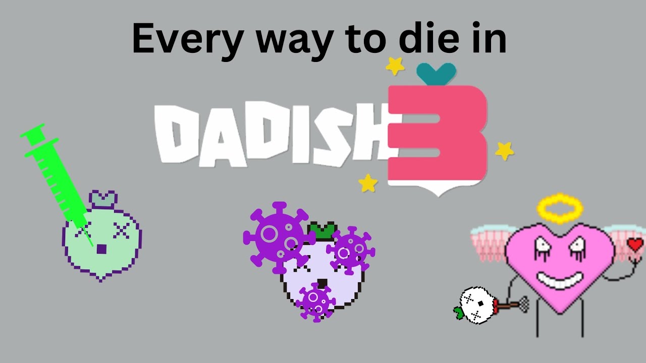 Every way to die in Dadish 3