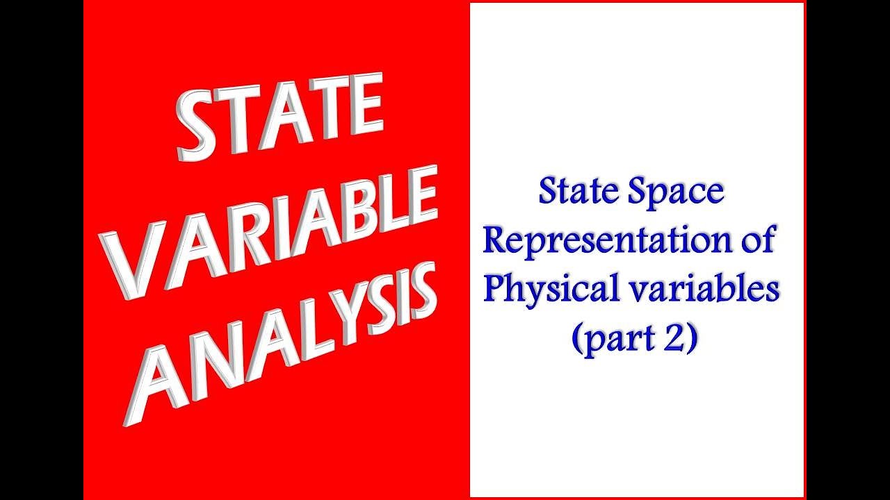 State space representation of physical variables (part 2)